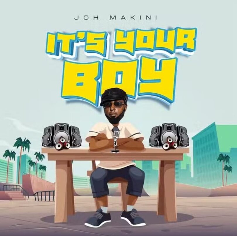 Download AUDIO: Joh Makini – It’s Your Boy Mp3