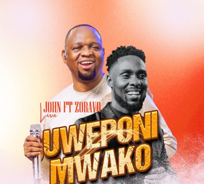 Download AUDIO: John Lisu Ft Zoravo – Uweponi Mwako Mp3