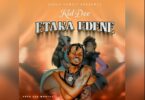 Download AUDIO: Kid Dee – Etaka Edene Mp3