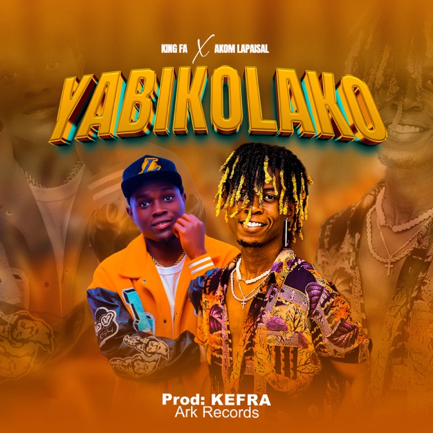 Download AUDIO: King FA – Yabikolako Ft Akom Lapaisal Mp3