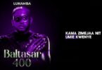 Download AUDIO: Lukamba – Baltasal 400 Mp3