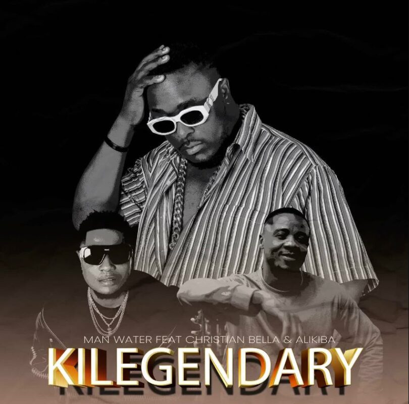 Download AUDIO: Man Water Ft Christian Bella & Alikiba – Kilegendary Mp3