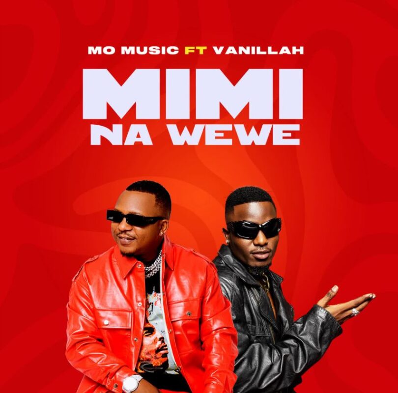 Download AUDIO: Mo Music Ft Vanillah – Mimi Na Wewe Mp3