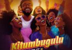 Download AUDIO: Victor Ruz – Kitumbugulu Ft John Blaq Mp3