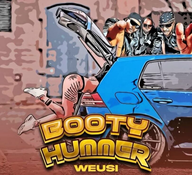 Audio: Weusi – Booty Hummer | Mp3 Download