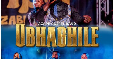 Download AUDIO: Agape Gospel Band – Ubhaghile Mp3