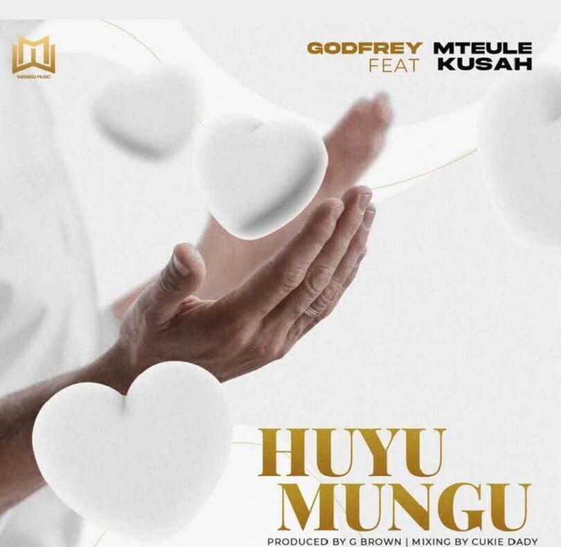 Download AUDIO: Godfrey Mteule – Huyu Mungu Ft Kusah Mp3