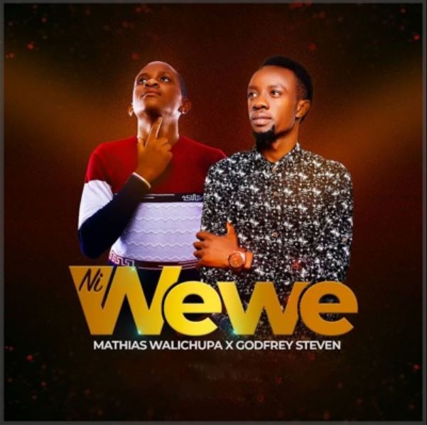 Download AUDIO: Mathias Walichupa Ft Godfrey Steven – NI WEWE Mp3