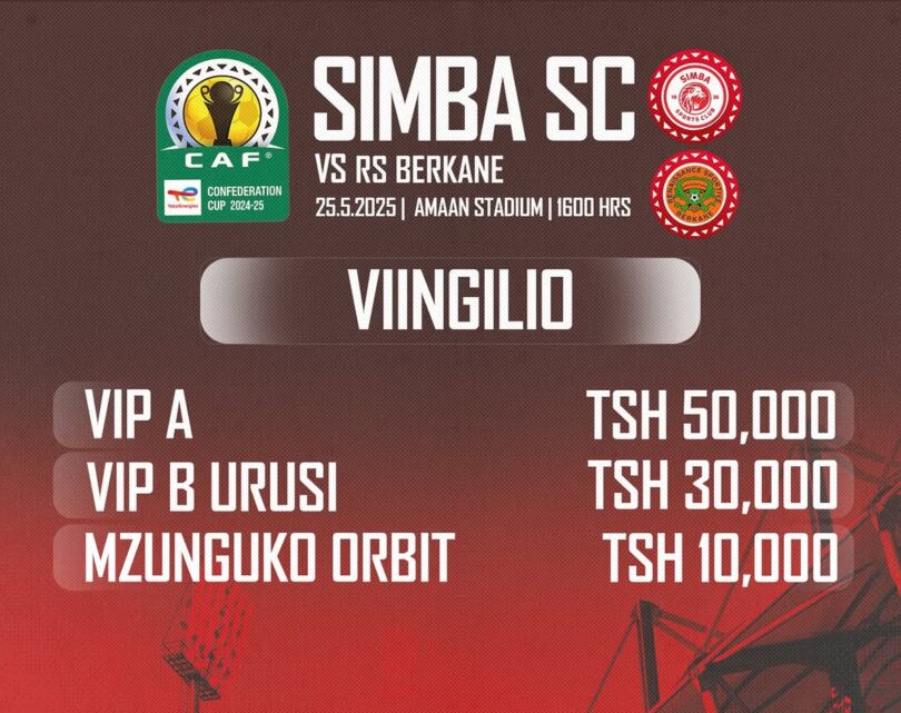 Viingilio Simba vs RS Berkane Zanzibar 25 Mei 2025 na Tiketi Mpya